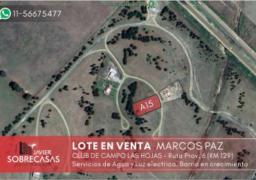 Lote en venta (club de campo Las Hojas) - Marcos paz - RP6 Km 129 - Pcia. de Buenos Aires.